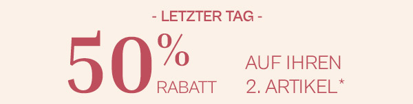 -50 % ab 2 Artikeln nur bis heute Abend!"* 