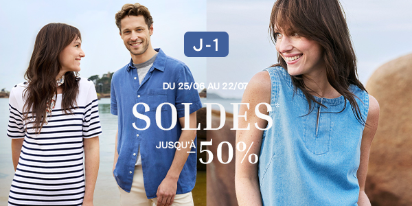 J-1 | Du 25/06 au 22/07 Soldes* jusqu'à -50%