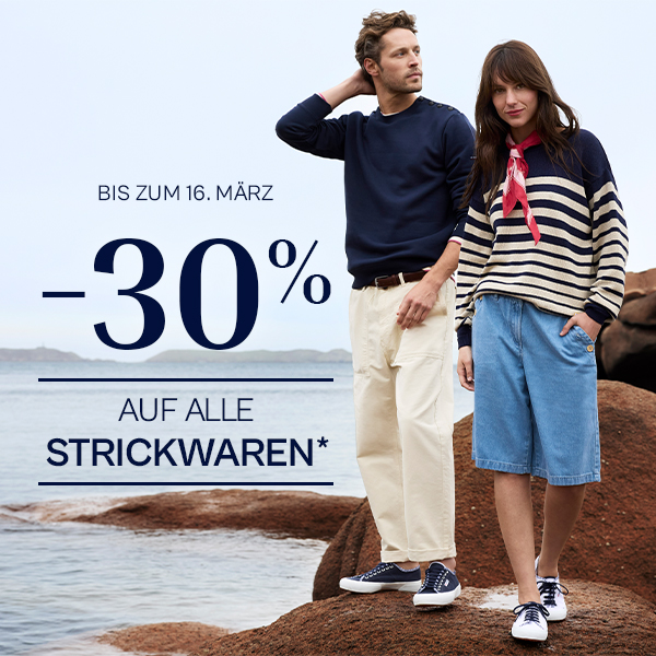 Bis zum 16. März -30% auf alle strickwaren* Bis zum 16. März -30% auf alle strickwaren*