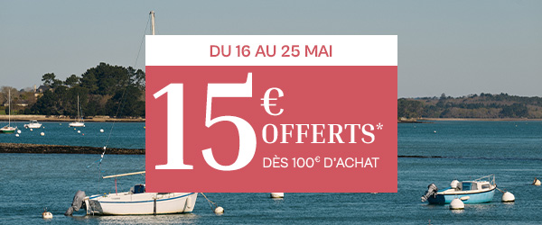 Du 16 au 25 mai 15€ offerts* dès 100€ d'achat