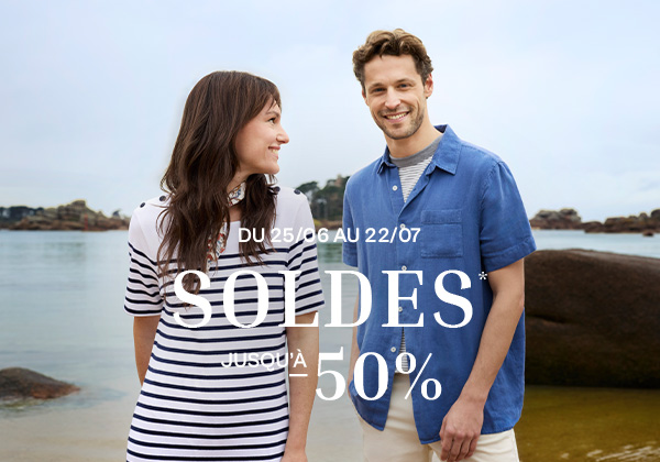 Du 25/06 au 22/07 Soldes* jusqu'à -50%